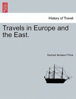 Travels in Europe and the East. Vol. II