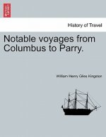 Notable Voyages from Columbus to Parry.