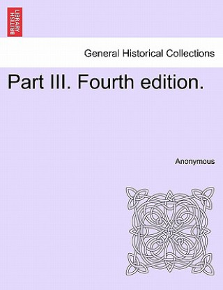 Part III. Fourth Edition.