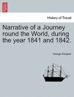 Narrative of a Journey round the World, during the year 1841 and 1842.