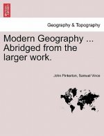Modern Geography ... Abridged from the Larger Work.