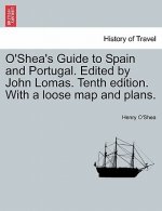 O'Shea's Guide to Spain and Portugal. Edited by John Lomas. Tenth edition. With a loose map and plans.