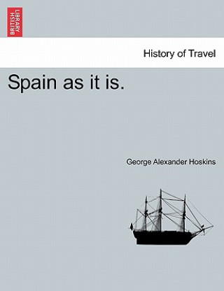Spain as It Is.