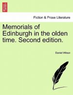 Memorials of Edinburgh in the Olden Time. Second Edition.