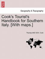 Cook's Tourist's Handbook for Southern Italy. [With Maps.]