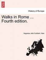 Walks in Rome ... Fourth Edition.