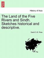 Land of the Five Rivers and Sindh. Sketches Historical and Descriptive.