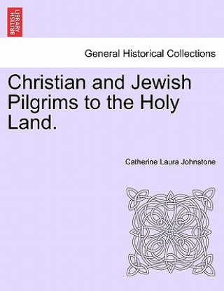 Christian and Jewish Pilgrims to the Holy Land.