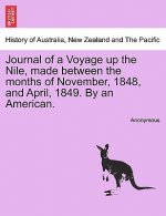 Journal of a Voyage Up the Nile, Made Between the Months of November, 1848, and April, 1849. by an American.