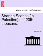 Strange Scenes [in Palestine] ... 120th Thousand.