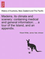 Madeira, Its Climate and Scenery
