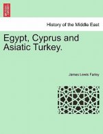 Egypt, Cyprus and Asiatic Turkey.