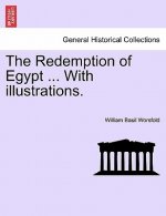 Redemption of Egypt ... with Illustrations.