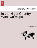 In the Niger Country. with Two Maps.
