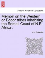 Memoir on the Western or Edoor Tribes Inhabiting the Somali Coast of N.E. Africa