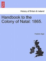 Handbook to the Colony of Natal