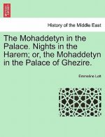 Mohaddetyn in the Palace. Nights in the Harem; Or, the Mohaddetyn in the Palace of Ghezire.