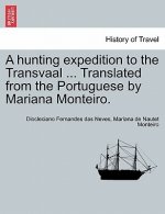 Hunting Expedition to the Transvaal ... Translated from the Portuguese by Mariana Monteiro.