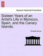 Sixteen Years of an Artist's Life in Morocco, Spain, and the Canary Islands. Vol. II