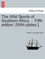 Wild Sports of Southern Africa ... Fifth Edition. [With Plates.]