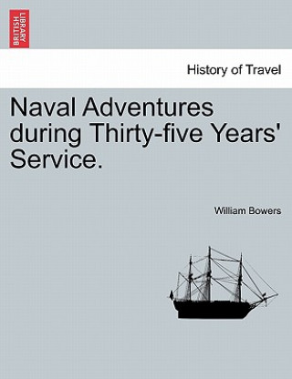 Naval Adventures During Thirty-Five Years' Service.