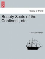 Beauty Spots of the Continent, Etc.