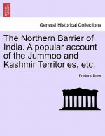 Northern Barrier of India. a Popular Account of the Jummoo and Kashmir Territories, Etc.