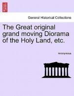 Great Original Grand Moving Diorama of the Holy Land, Etc.