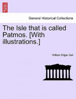 Isle That Is Called Patmos. [With Illustrations.]