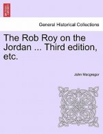 Rob Roy on the Jordan, third edition.
