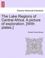 Lake Regions of Central Africa. A picture of exploration. [With plates.]