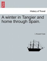 Winter in Tangier and Home Through Spain.