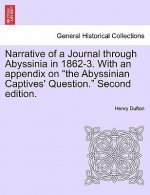 Narrative of a Journal Through Abyssinia in 1862-3. with an Appendix on 
