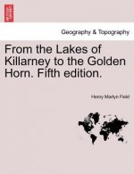 From the Lakes of Killarney to the Golden Horn. Fifth Edition.