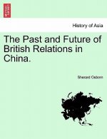 Past and Future of British Relations in China.