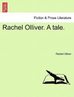 Rachel Olliver. a Tale. Vol. II