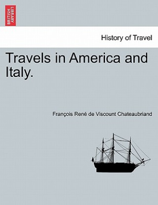 Travels in America and Italy.