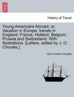 Young Americans Abroad; Or, Vacation in Europe