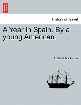 Year in Spain. by a Young American.