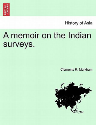 Memoir on the Indian Surveys.