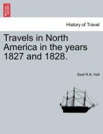 Travels in North America in the Years 1827 and 1828. Vol.I