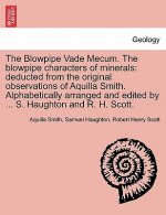 Blowpipe Vade Mecum. the Blowpipe Characters of Minerals