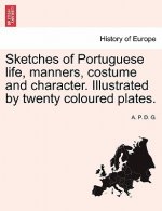 Sketches of Portuguese Life, Manners, Costume and Character. Illustrated by Twenty Coloured Plates.