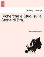 Richerche E Studi Sulla Storia Di Bra.