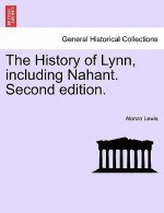 History of Lynn, Including Nahant. Second Edition.