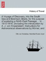 Voyage of Discovery, Into the South Sea and Beering's Straits, for the Purpose of Exploring a North-East Passage ... in ... 1815-1818. [Including the
