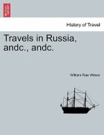 Travels in Russia, Andc., Andc.