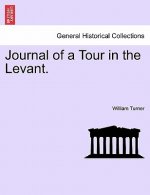 Journal of a Tour in the Levant.