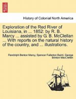 Exploration of the Red River of Louisiana, in ... 1852