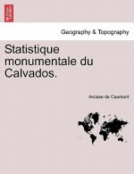 Statistique Monumentale Du Calvados.